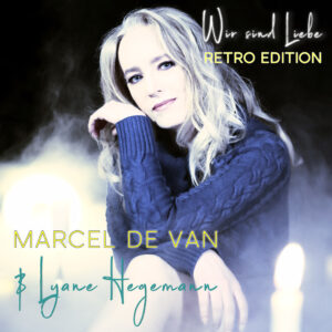 Marcel De Van & Lyane Hegemann – Wir Sind Liebe (Retro Edition)