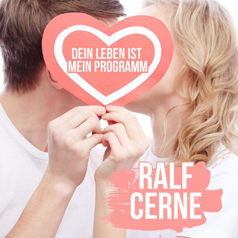 Ralf Cerne – Dein Leben Ist Mein Programm