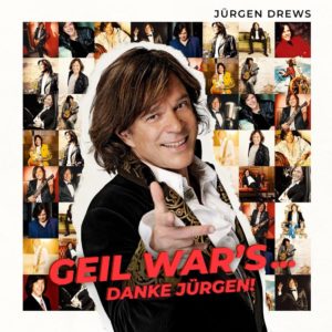 Jürgen Drews – Geil war’s… Danke Jürgen!