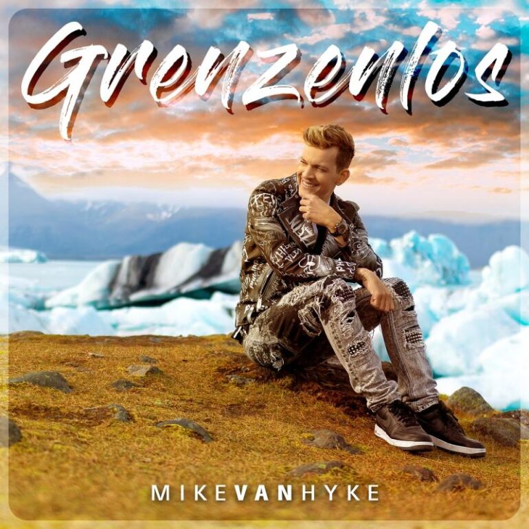 Mike Van Hyke – Grenzenlos (Album)