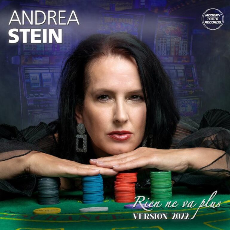 Andrea Stein – Rien Ne Va Plus (Version 2022)