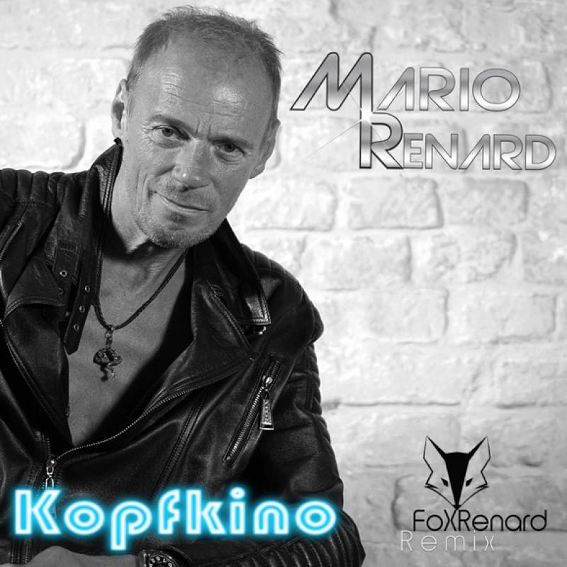 Mario Renard – Kopfkino (FoxRenard-DJ-Remix)