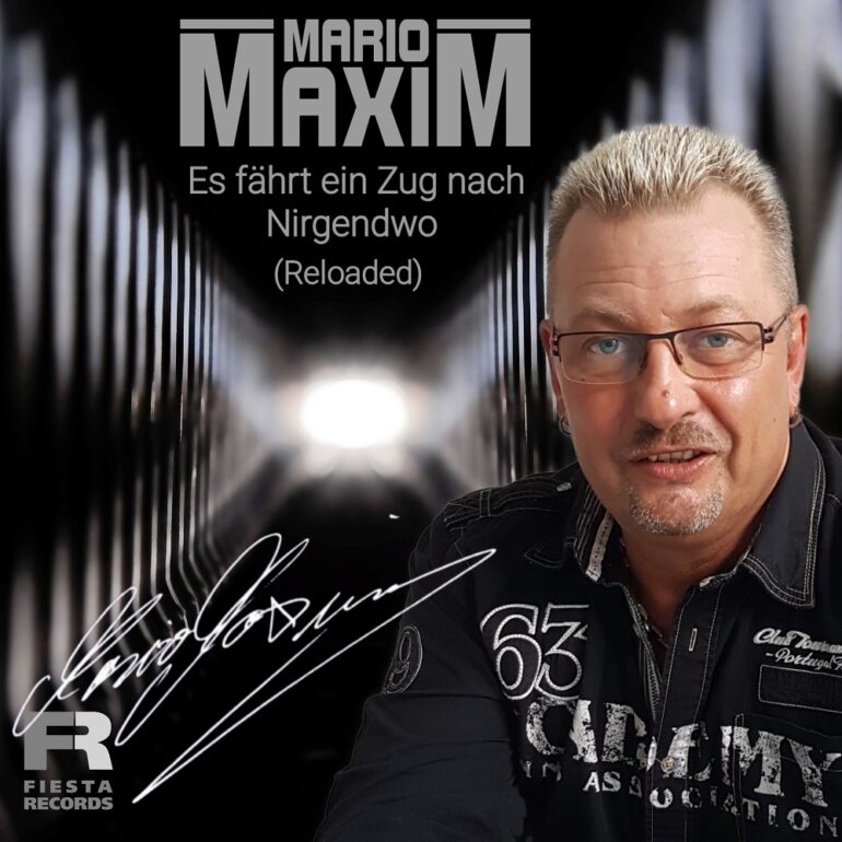 Mario Maxim – Es Fährt Ein Zug Nach Nirgendwo (Reloaded)