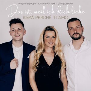 Philipp Bender, Christina May, DJ Daniel Hahn – Das ist, weil ich dich liebe (Sarà Perché Ti Amo)