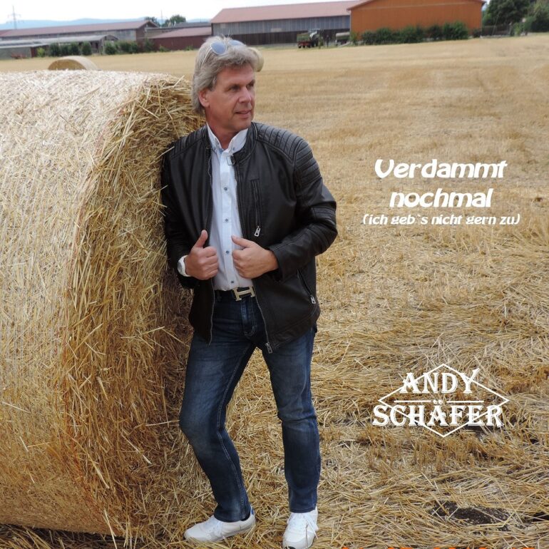 Andy Schäfer – Verdammt nochmal  (ich geb`s nicht gern zu)