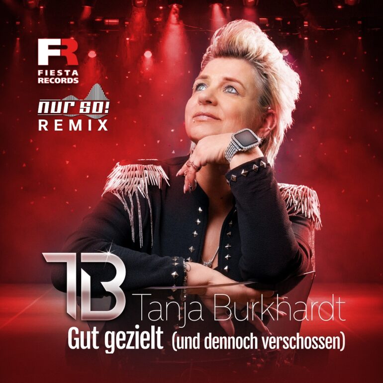 Tanja Burkhardt – Gut gezielt (und dennoch verschossen) (Nur So! Remix)