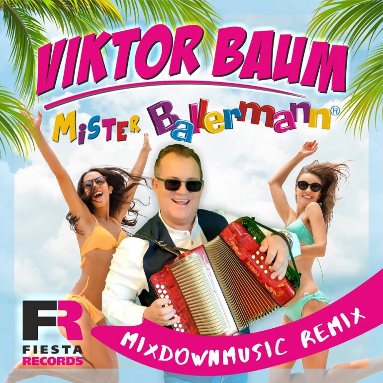 Viktor Baum – Mister Ballermann (Mixdownmusic Remix)