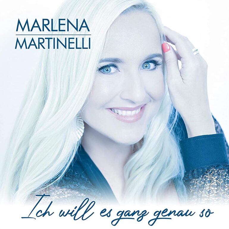 Marlena Martinelli – Ich will es ganz genauso