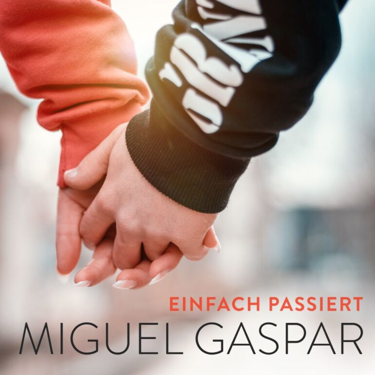 Miguel Gaspar – Einfach Passiert