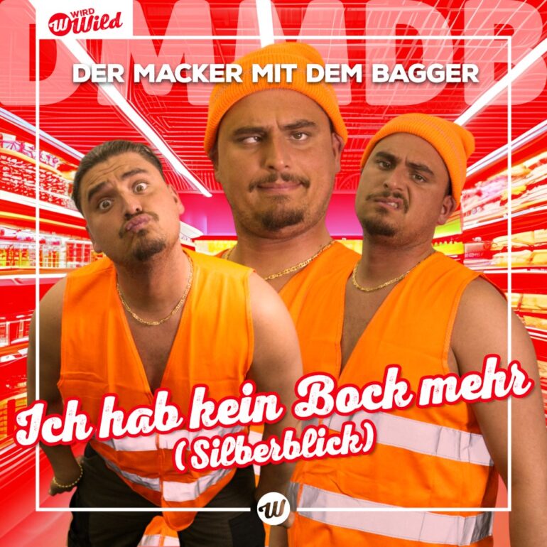 Der Macker Mit Dem Bagger – Ich Hab Kein Bock Mehr (Silberblick)
