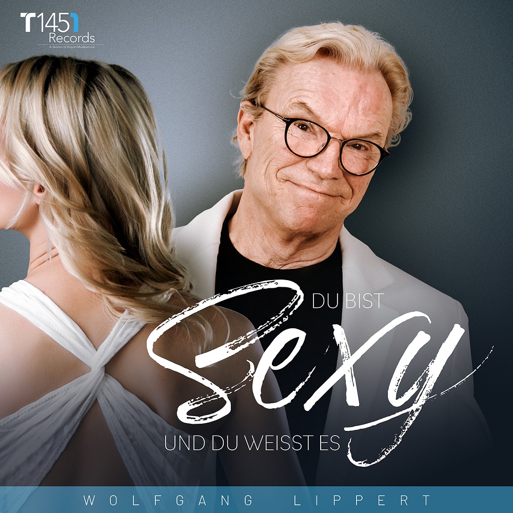 Wolfgang Lippert – Du Bist Sexy Und Du Weißt Es
