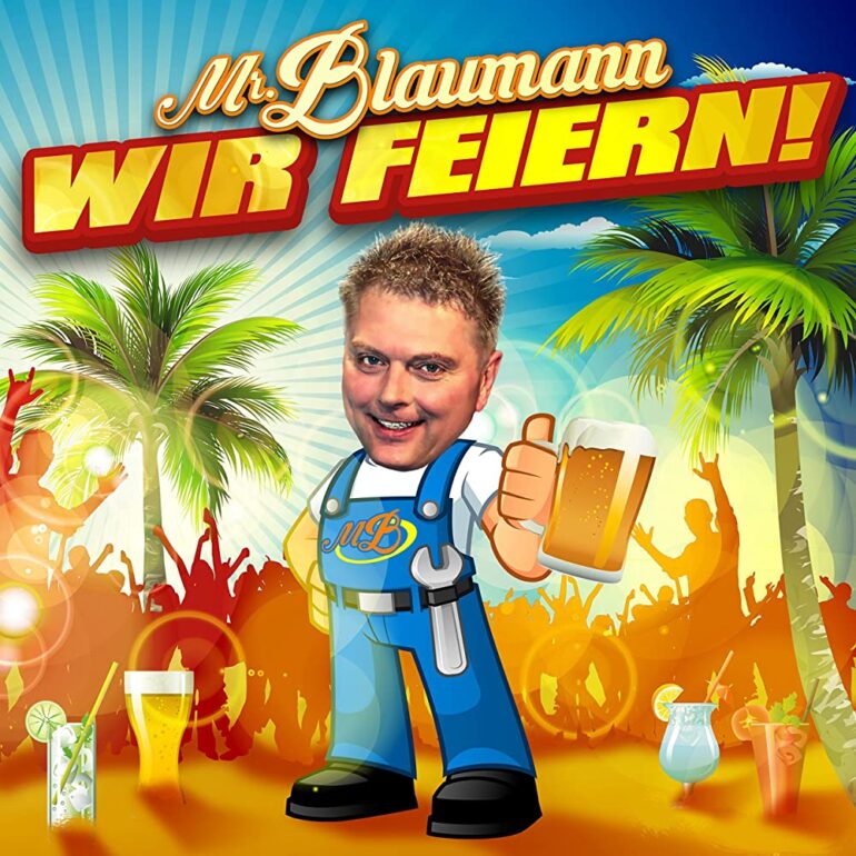 Mr. Blaumann – Wir Feiern