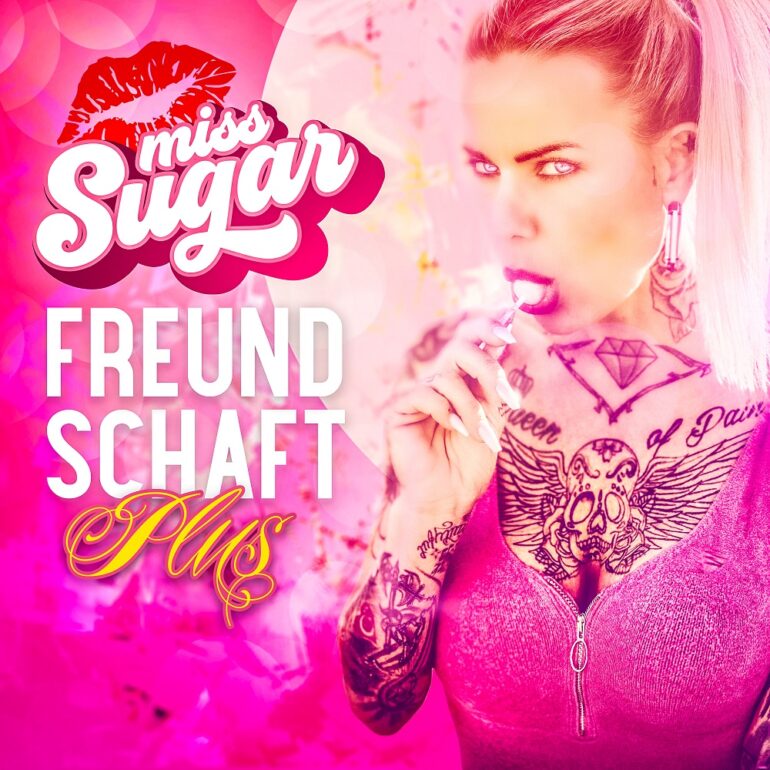 Miss Sugar – Freundschaft Plus
