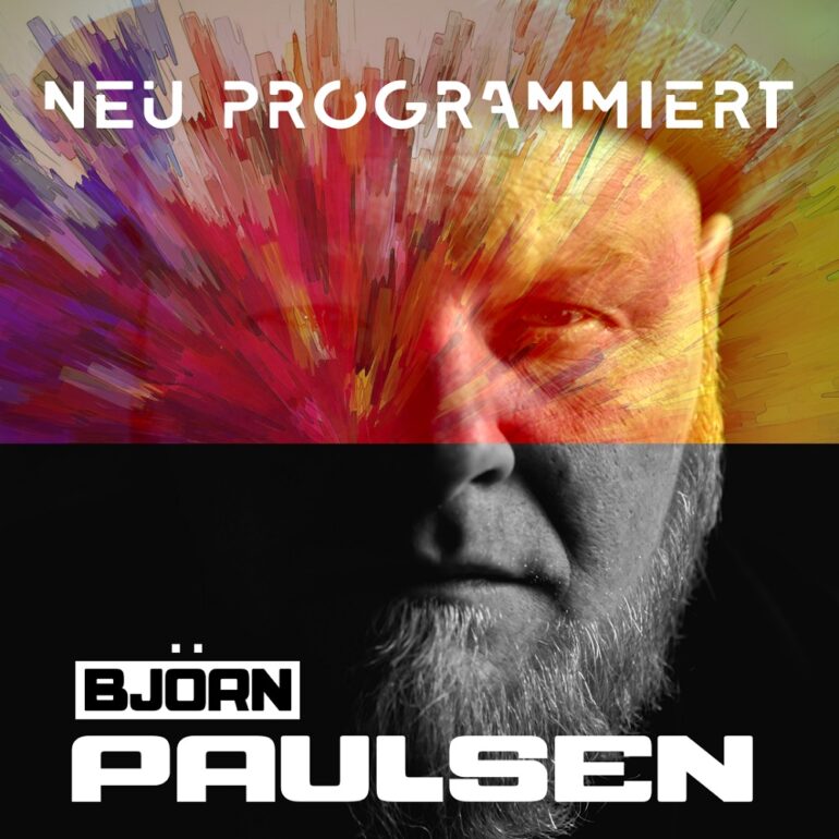 Björn Paulsen – Neu Programmiert