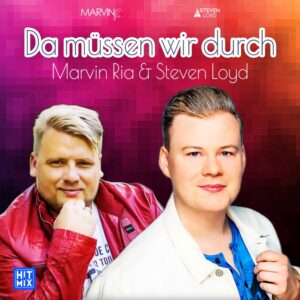 Marvin Ria & Steven Loyd – Da Müssen Wir Durch