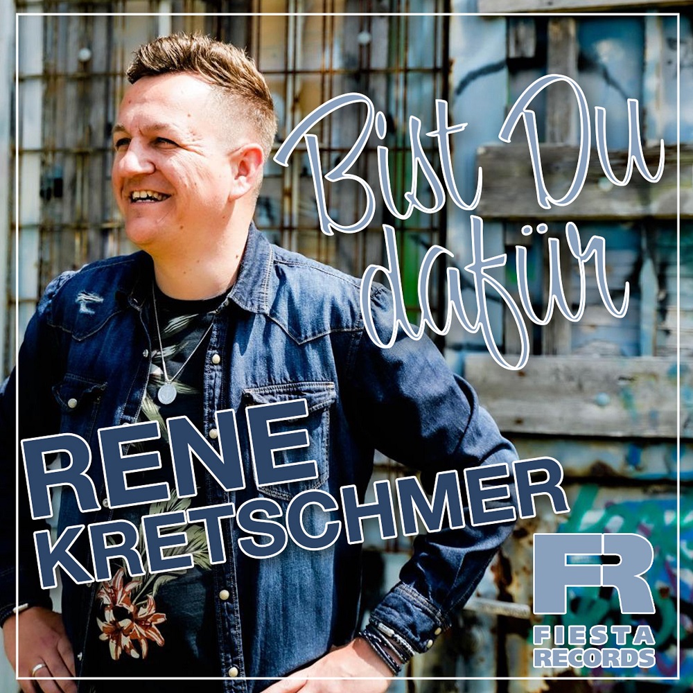 Rene Kretschmer – Bist Du Dafür