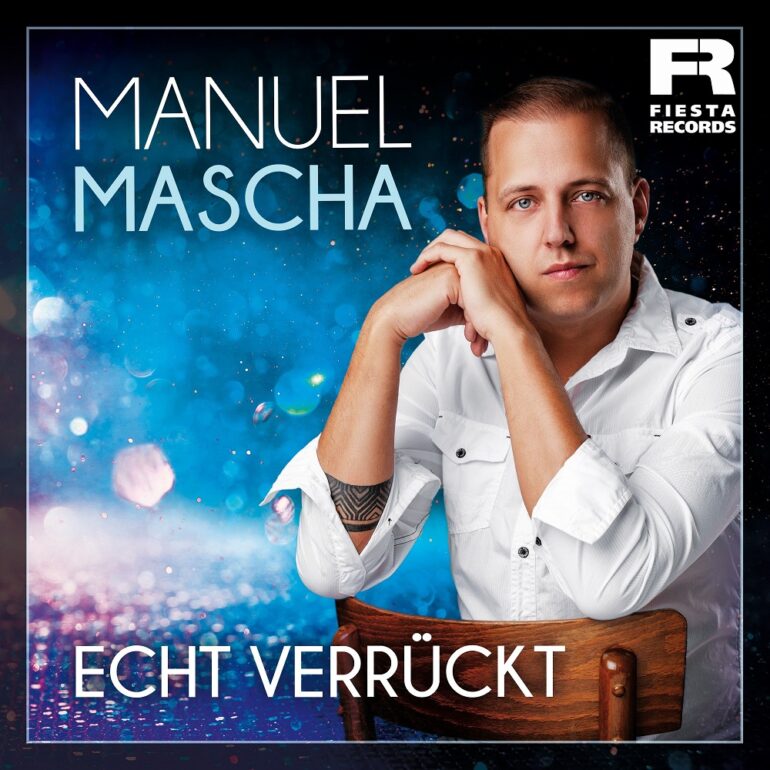 Manuel Mascha – Echt Verrückt