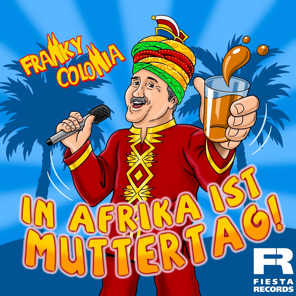 Franky Colonia – In Afrika Ist Muttertag