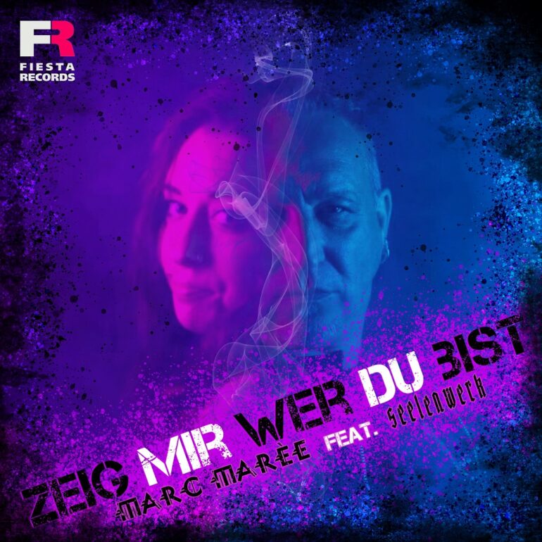 Marc Maree feat. Seelenwerk – Zeig Mir Wer Du Bist