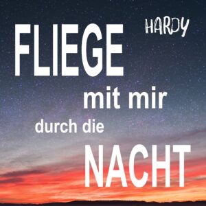 HARDY – Fliege Mit Mir Durch Die Nacht