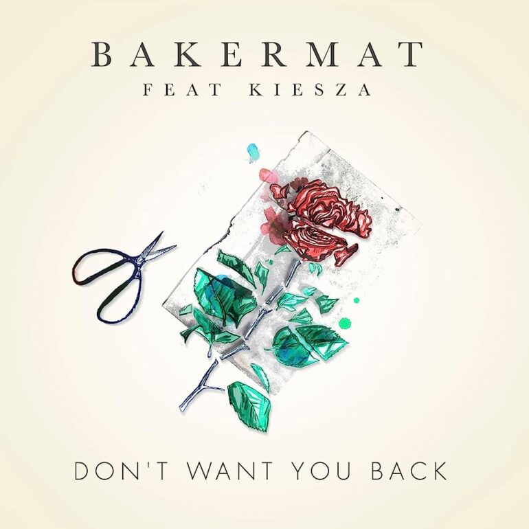 Bakermat feat. Kiesza – Don’t Want You Back