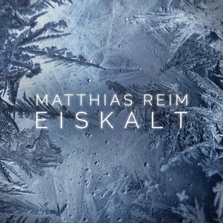 Matthias Reim – Eiskalt