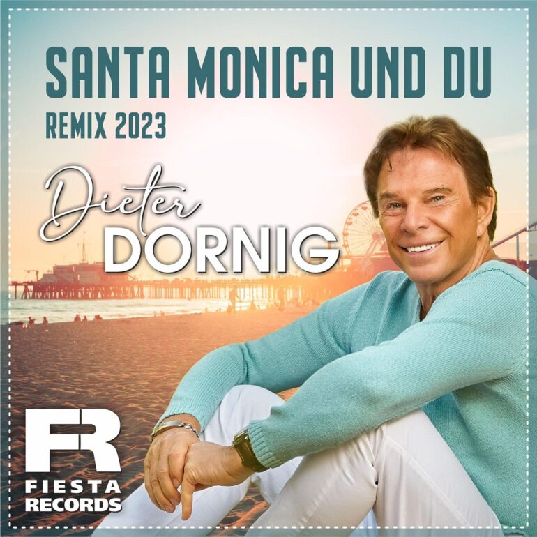 Dieter Dornig – Santa Monica Und Du (Remix 2023)