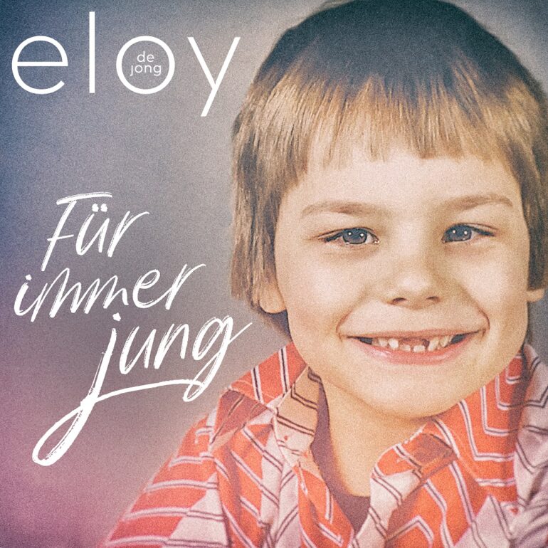 Eloy de Jong – Für Immer Jung