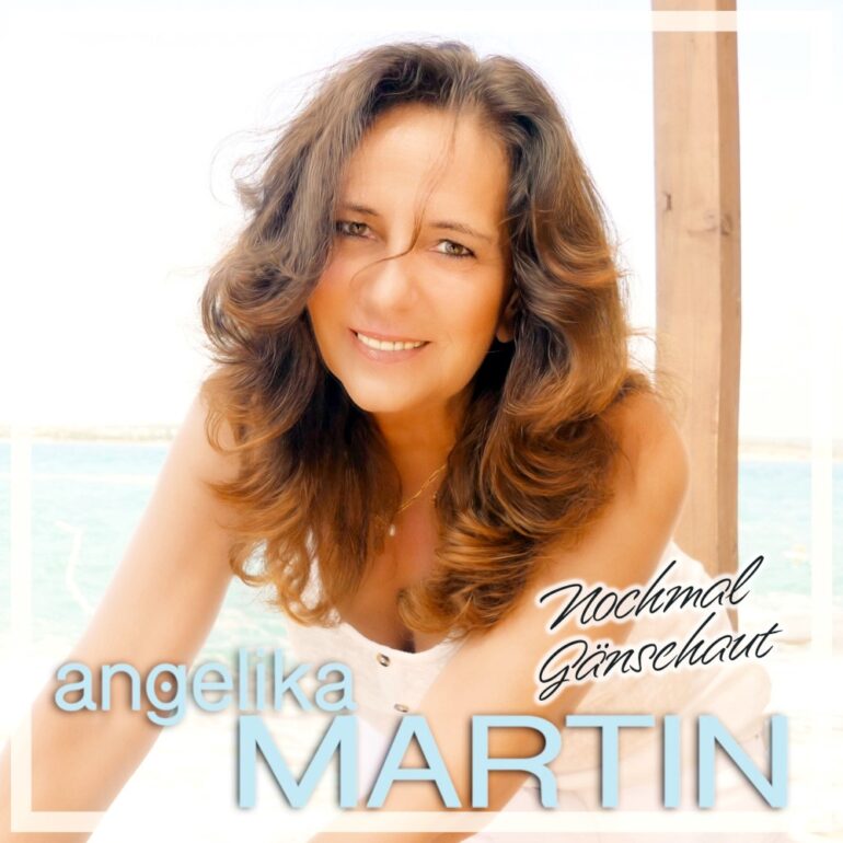 Angelika Martin – Nochmal Gänsehaut