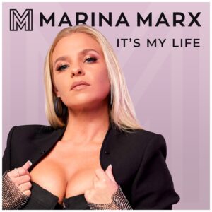 Marina Marx – It´s My Life