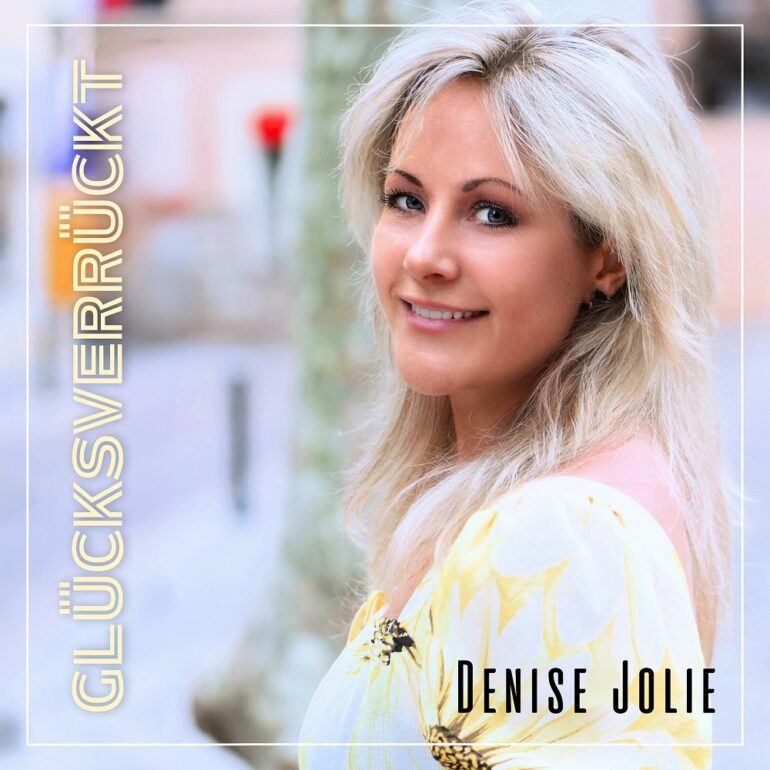 Denise Jolie – Glücksverrückt