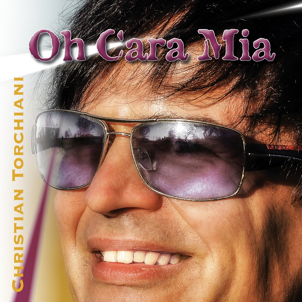 Christian Torchiani – Oh Cara Mia