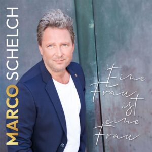 Marco Schelch – Eine Fau Ist Eine Frau