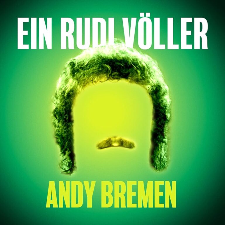 Andy Bremen – Ein Rudi Völler