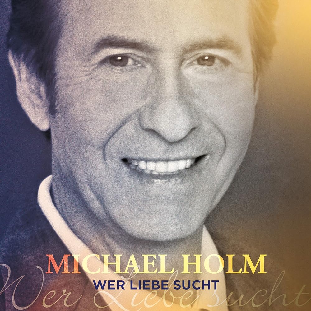 Michael Holm – Wer Liebe Sucht
