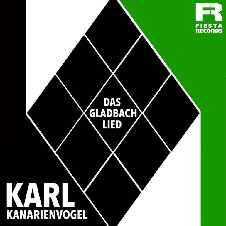 Karl Kanarienvogel – Das Gladbach Lied