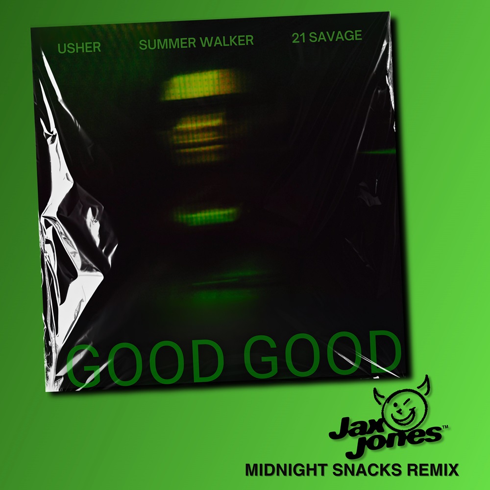 Usher x Summer Walker x 21 Savage – Good Good (Jax Jones Midnight Snacks Remix)