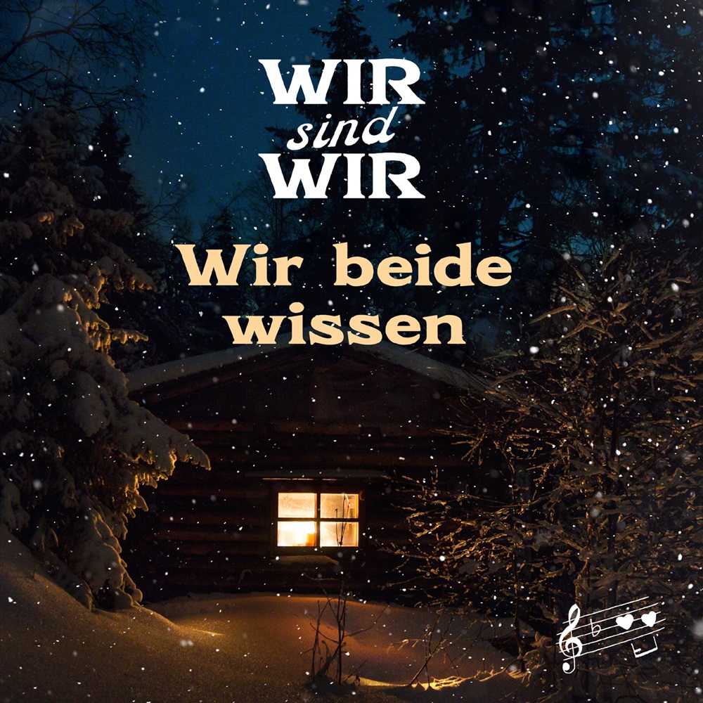 Wir Sind Wir – Wir Beide Wissen