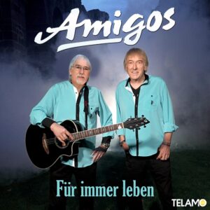 Amigos – Für Immer Leben