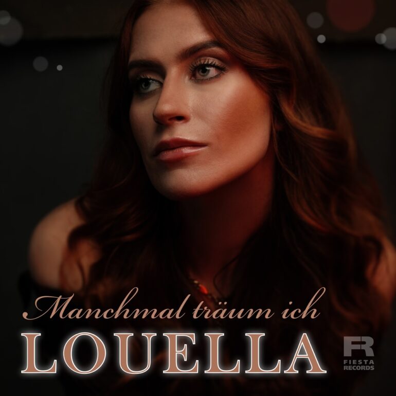 Louella – Manchmal Träum Ich