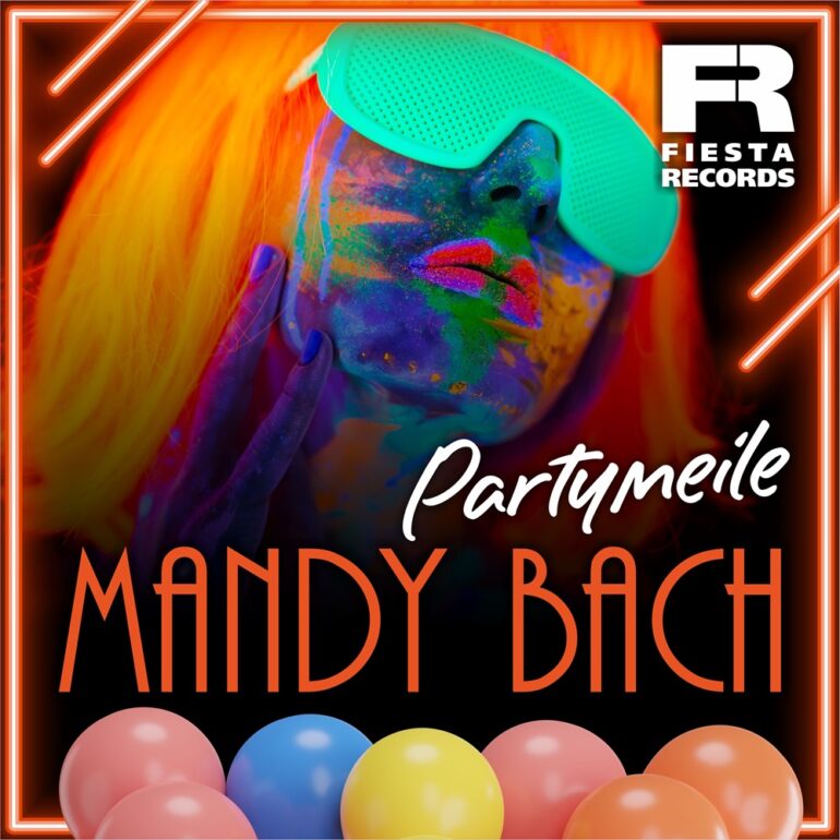 Mandy Bach – Partymeile
