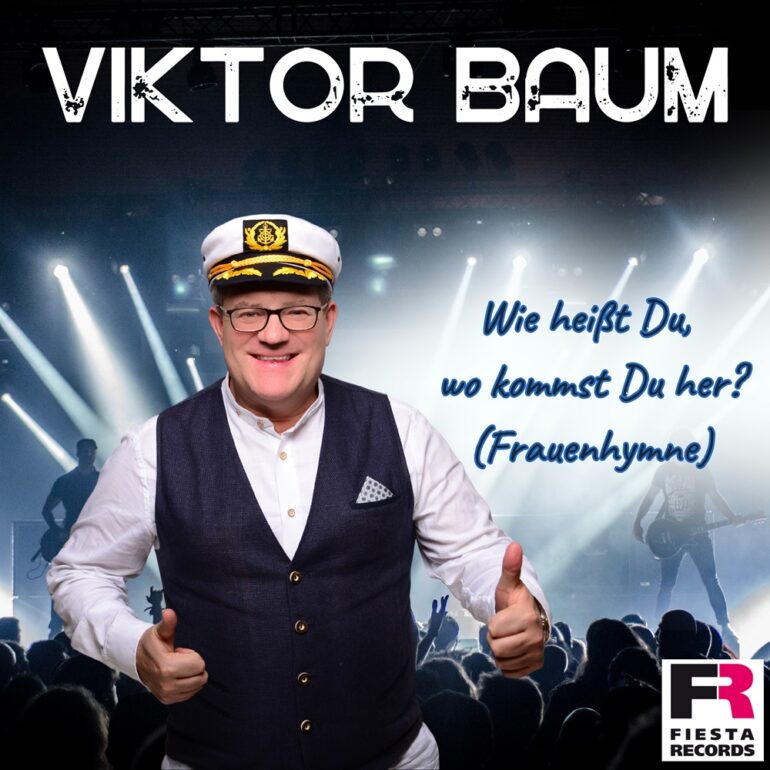 Viktor Baum – Wie Heißt Du, Wo Kommst Du Her? (Frauenhymne)