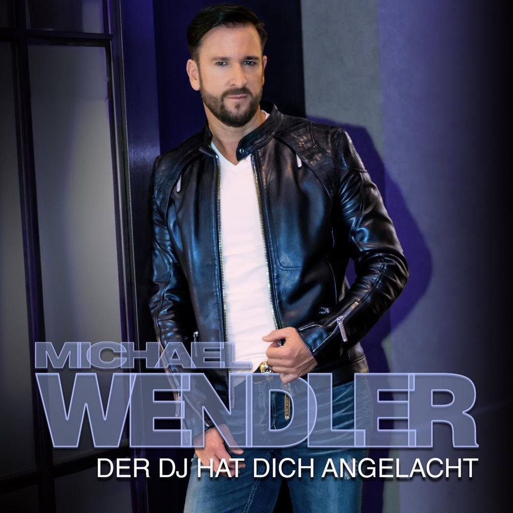 Michael Wendler – Der DJ Hat Dich Angelacht