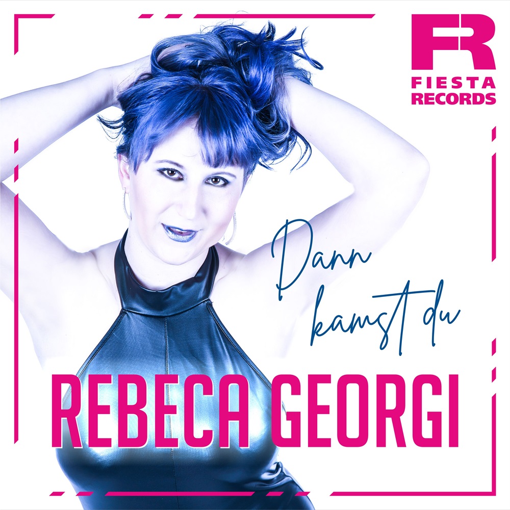 Rebeca Georgi – Dann Kamst Du