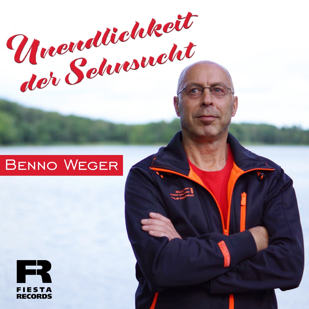 Benno Weger – Unendlichkeit Der Sehnsucht