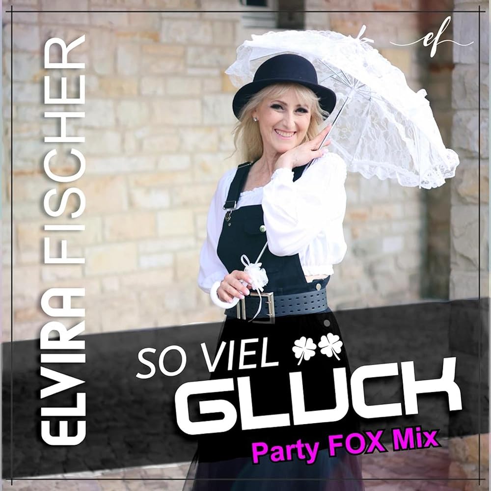 Elvira Fischer – So Viel Glück (Party Fox Mix)