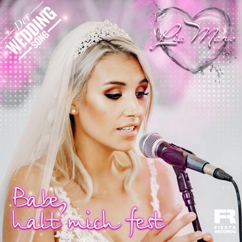 Lia Mars – Babe, Halt Mich Fest (Wedding Song)