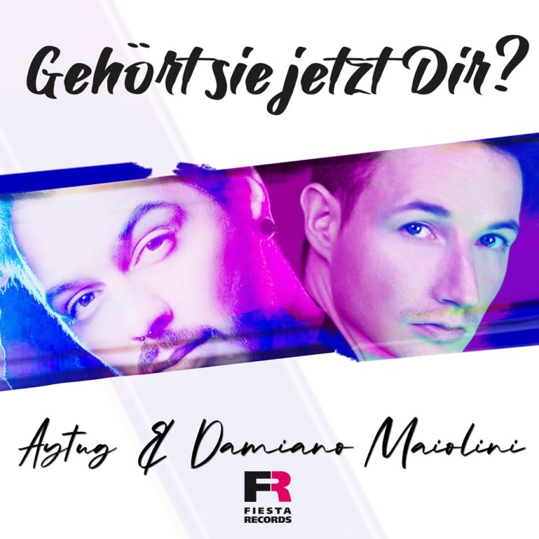 Aytug & Damiano Maiolini – Gehört Sie Jetzt Dir