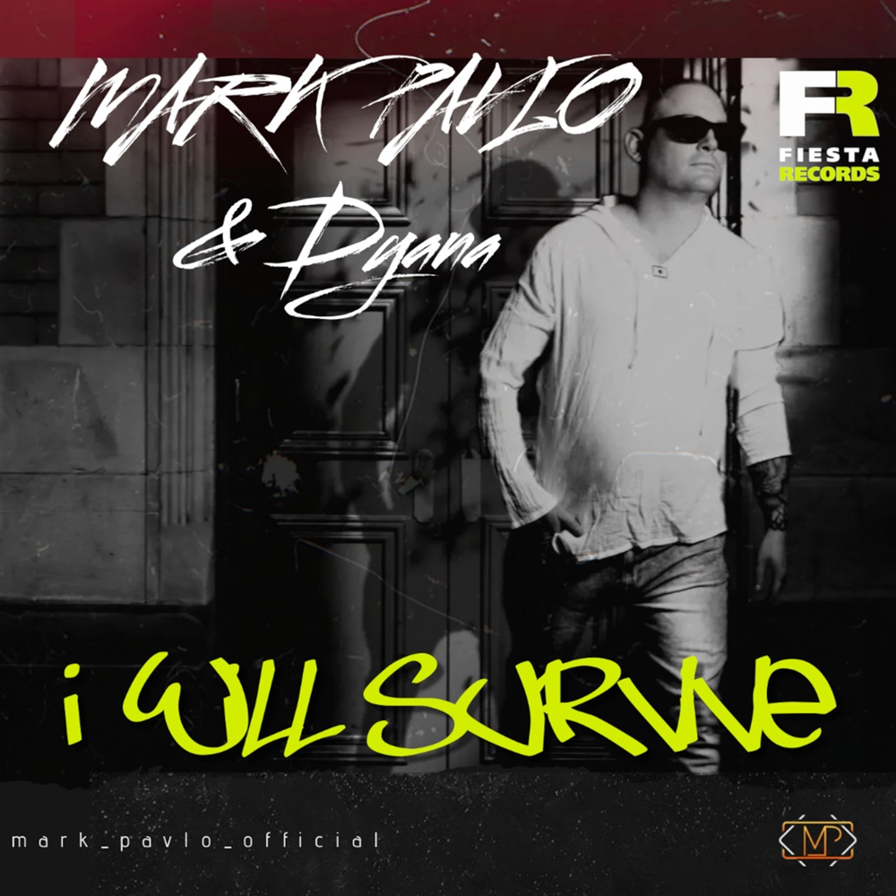 Mark Pavlo feat. DYANA – I Will Survive