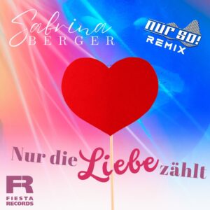 Sabrina Berger – Nur Die Liebe Zählt (Nur So! Remix)